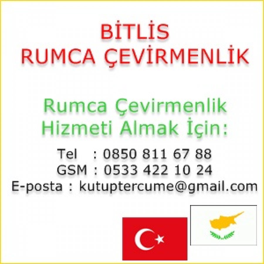 Rumca Yeminli Çevirmenlik Hizmetleri Bitlis