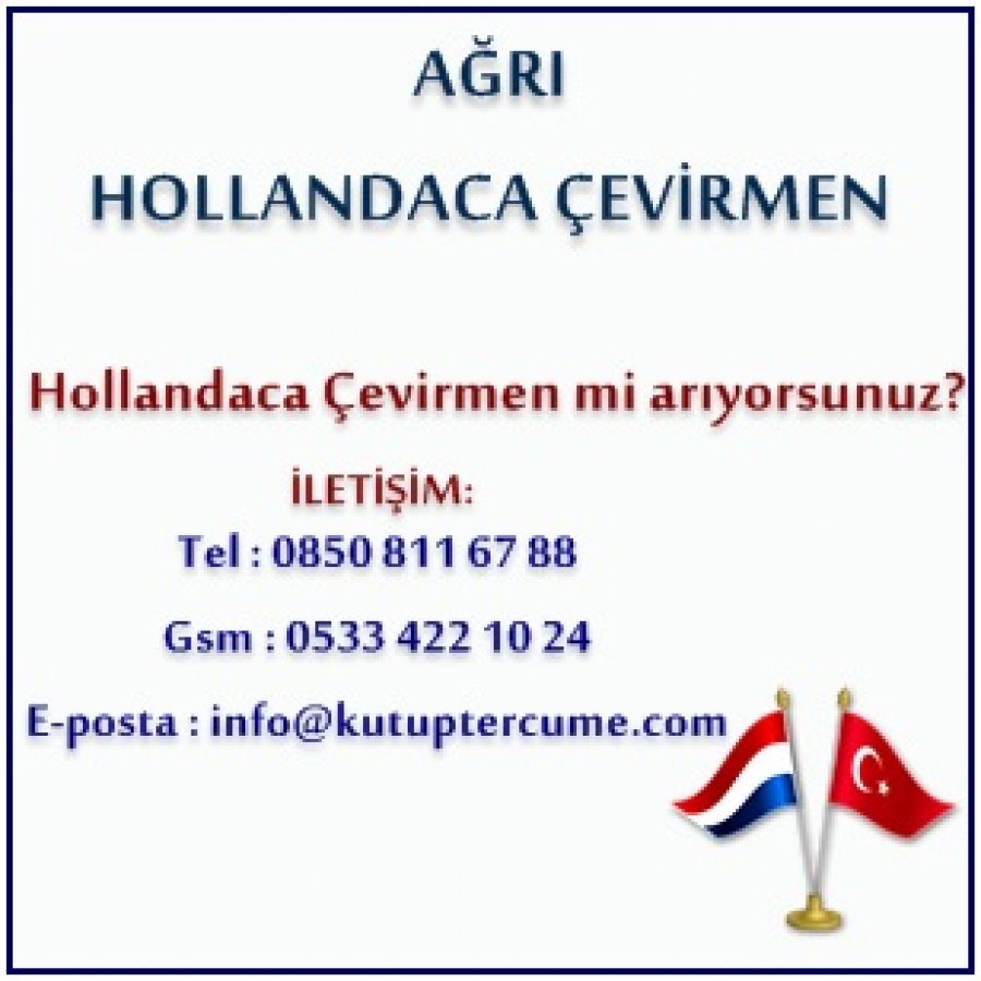 Hollandaca Çevirmenlik Ağrı Tercüme
