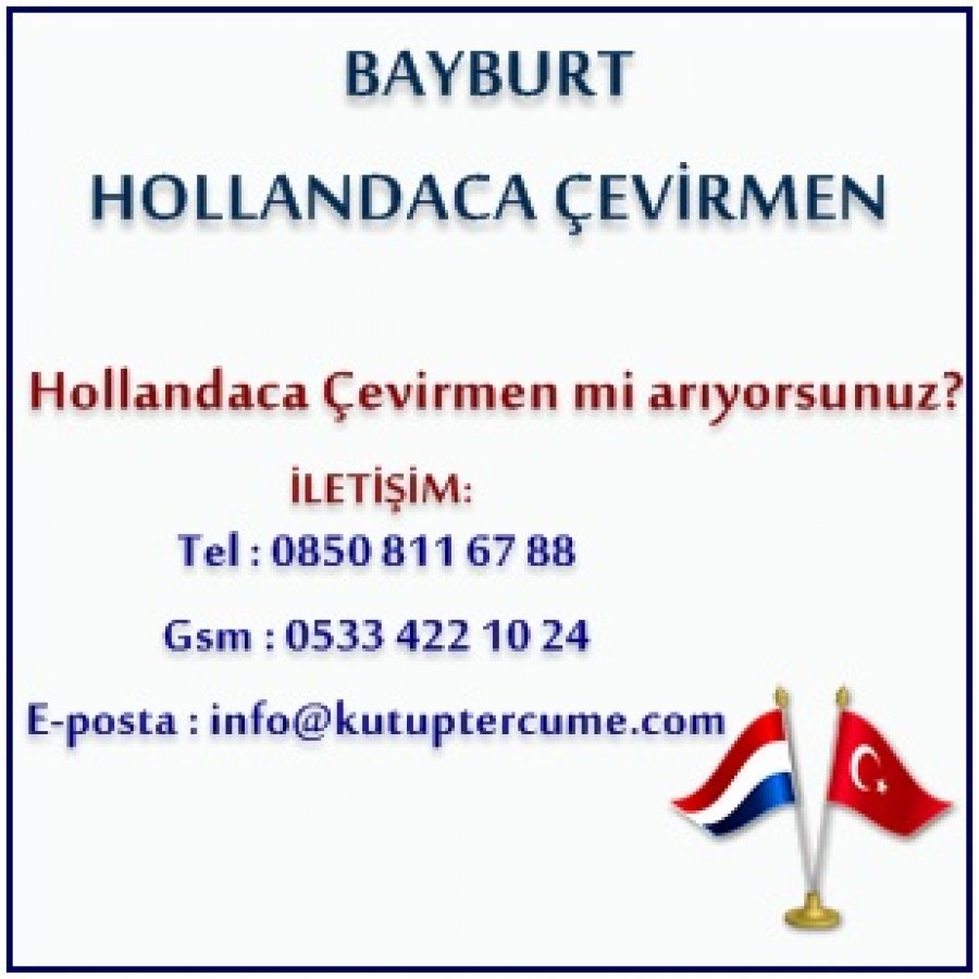 Hollandaca Çevirmenlik Bayburt Tercüme