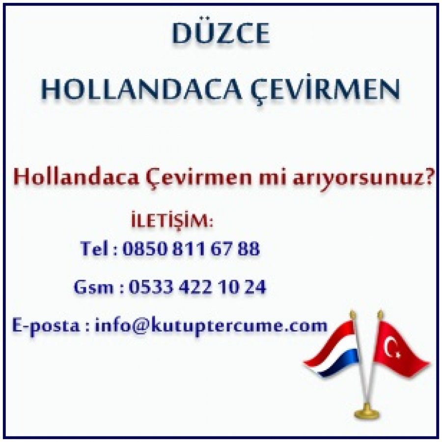 Hollandaca Çevirmenlik Düzce Tercüme