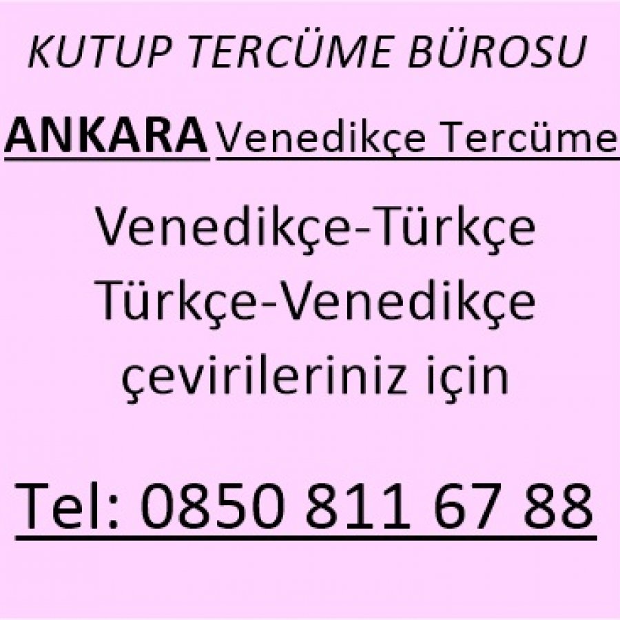 Ankara Venedikçe Tercüme