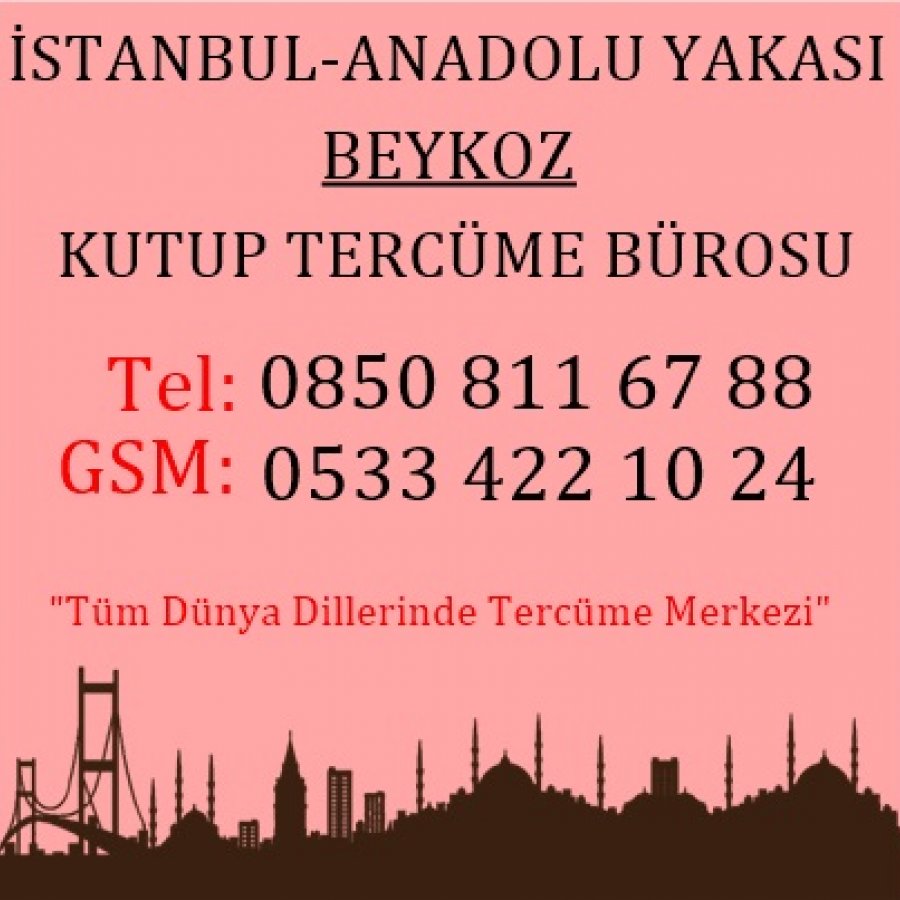 İstanbul Anadolu Yakası Beykoz Tercüme Merkezi