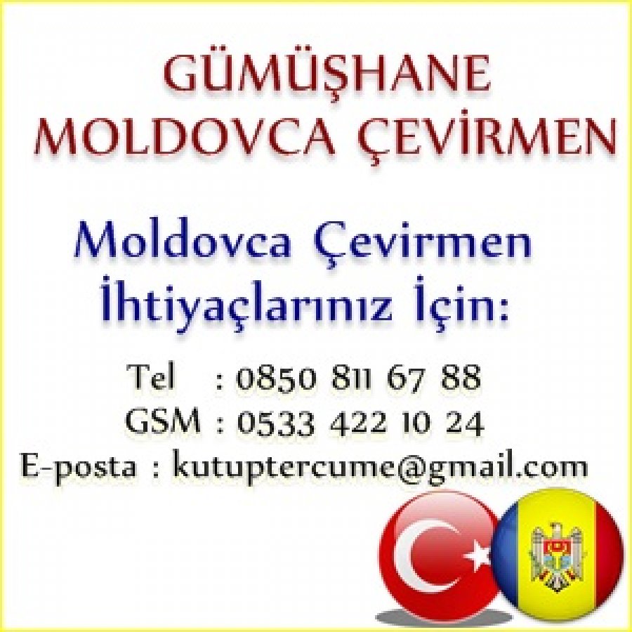 Moldovca Gümüşhane Tercümanlık Hizmetleri