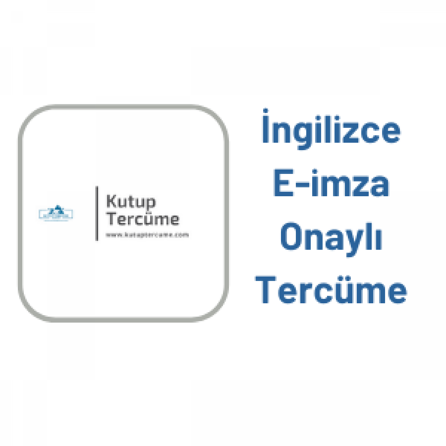 İngilizce E-imza Onaylı Tercüme