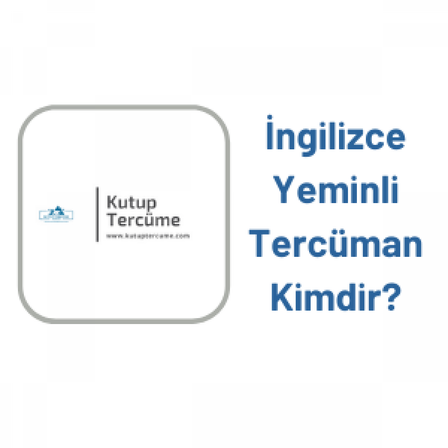 İngilizce Yeminli Tercüman Kimdir