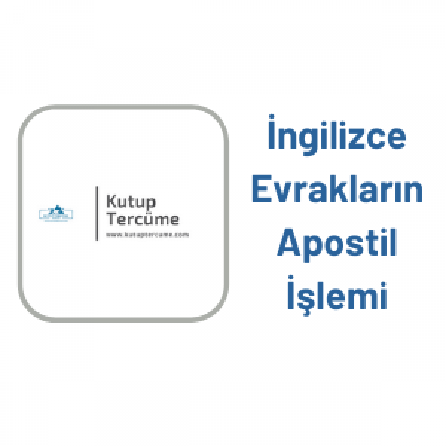 İngilizce Evrakların Apostil İşlemi