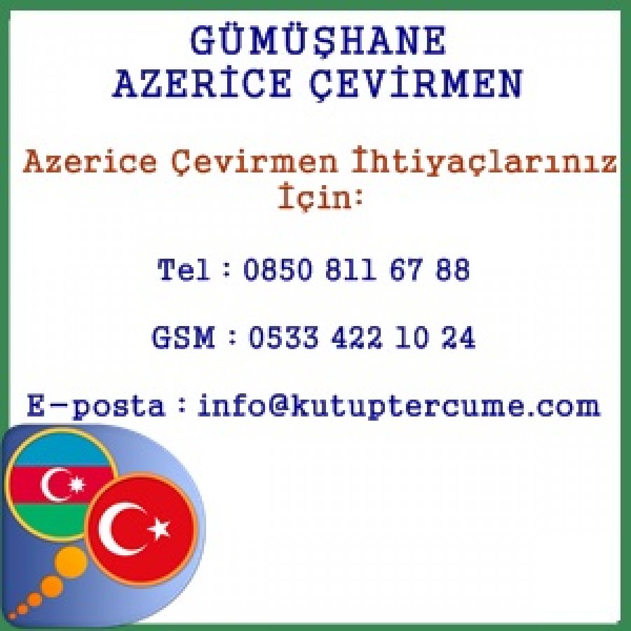 Azerice Çevirmenlik Hizmeti Gümüşhane