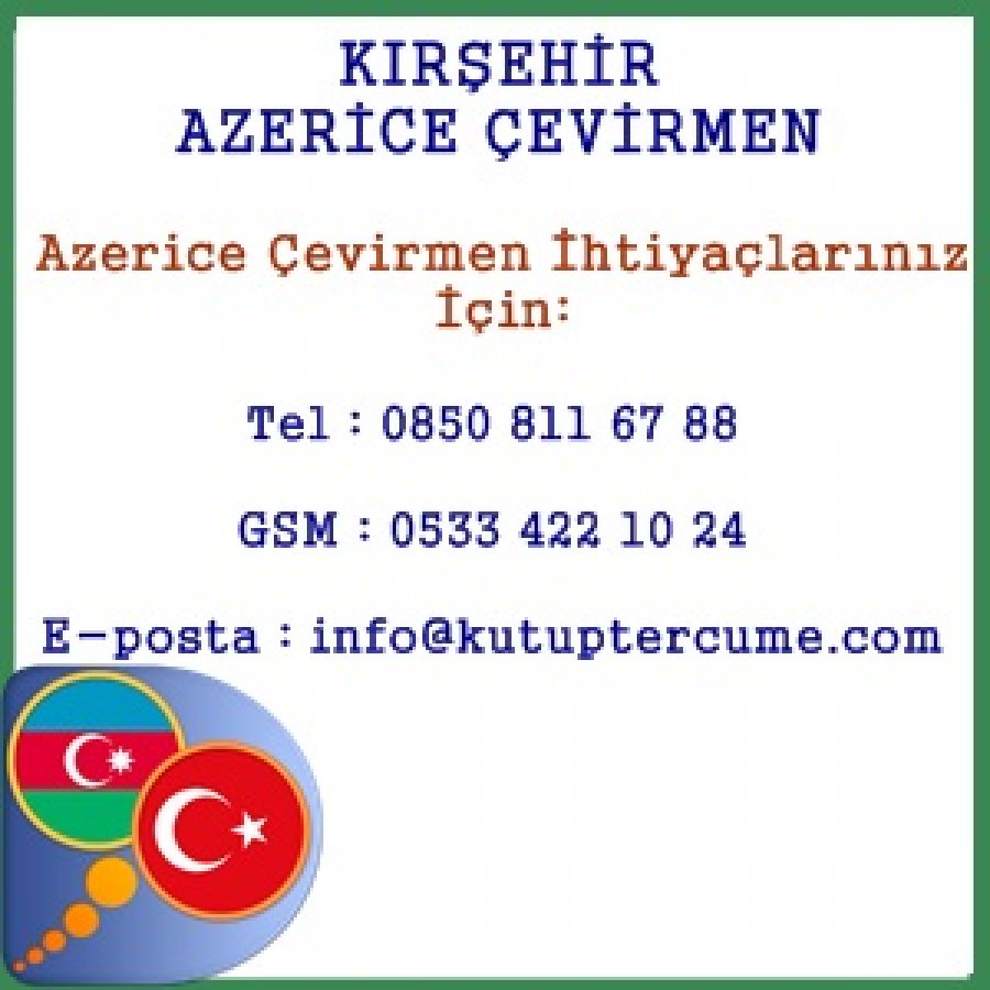 Azerice Çevirmenlik Hizmeti Kırşehir