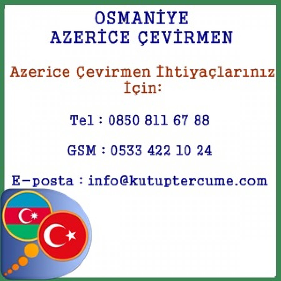 Azerice Çevirmenlik Hizmeti Osmaniye