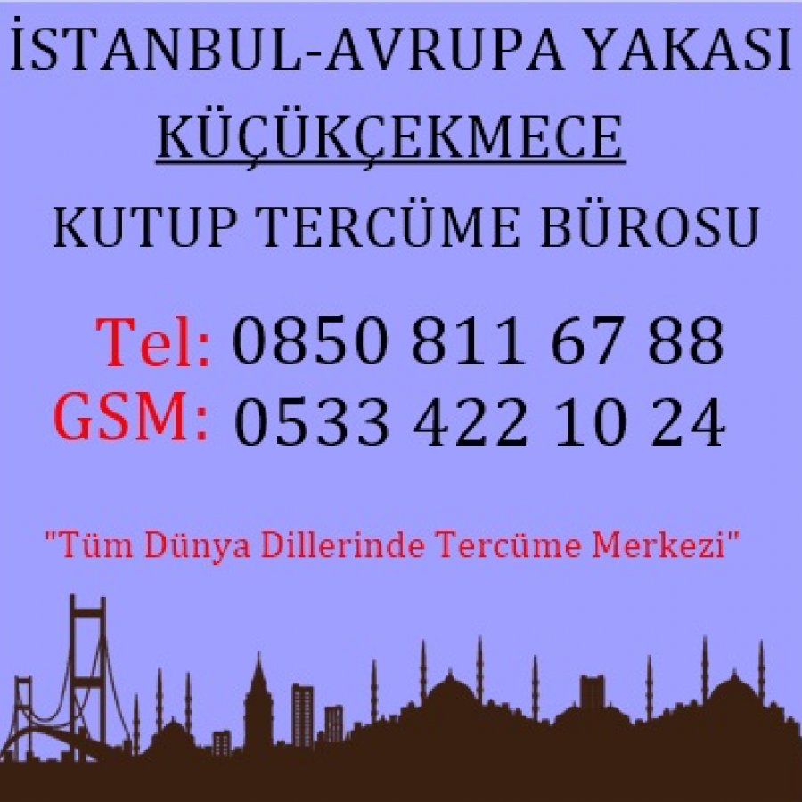 İstanbul Avrupa Yakası Küçükçekmece Tercüme Merkezi
