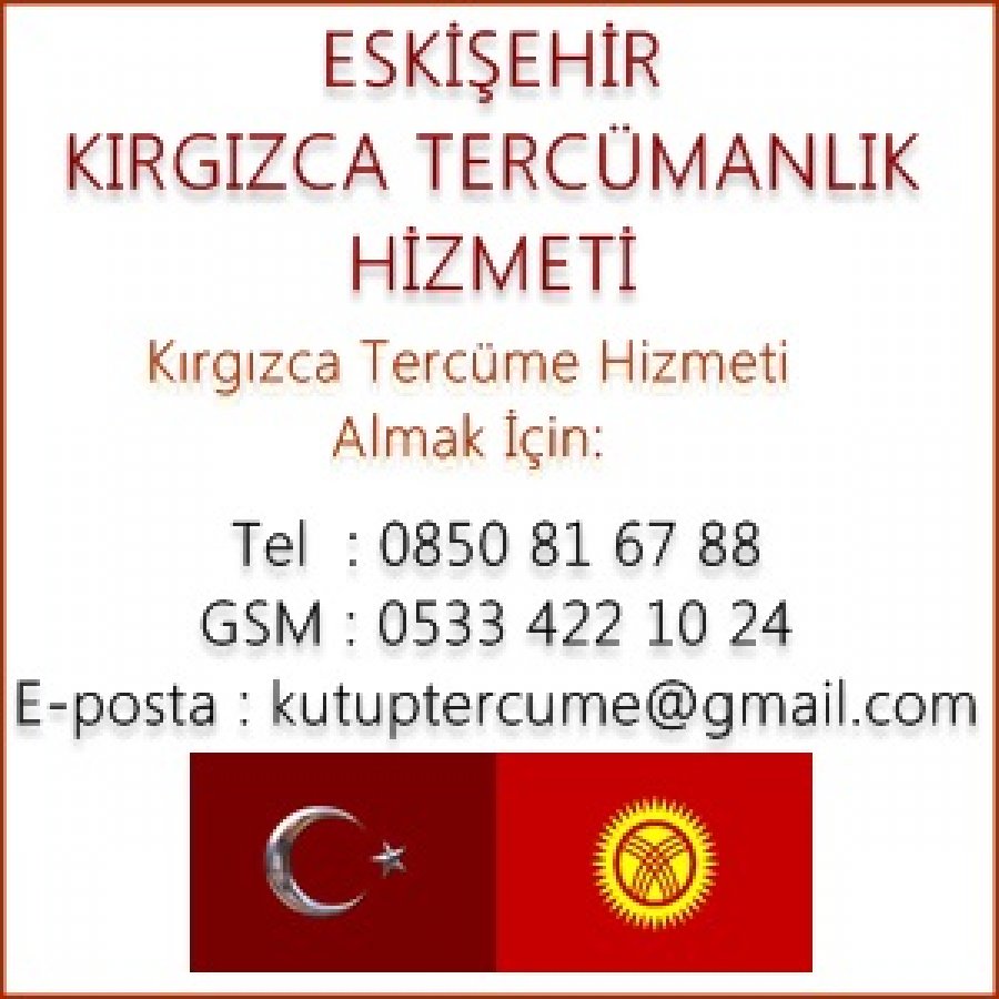Kırgızca Eskişehir Tercümanlık