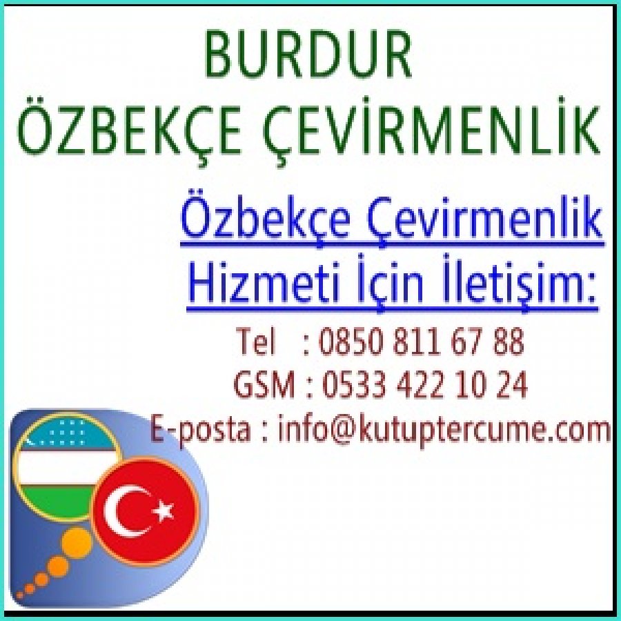 Özbekçe Yeminli Çevirmenlik Hizmeti Burdur