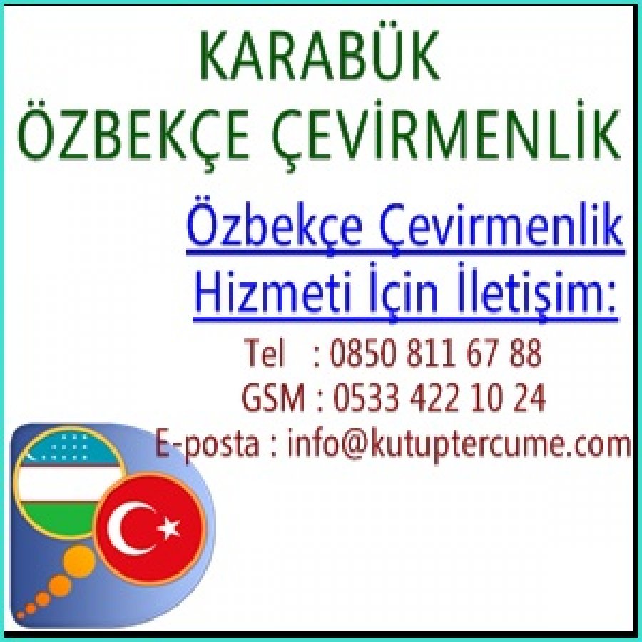 Özbekçe Yeminli Çevirmenlik Hizmeti Karabük