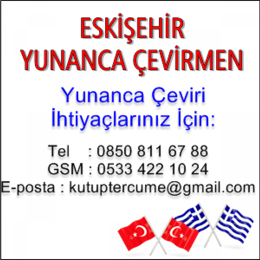Yunanca Yeminli Tercüme Eskişehir