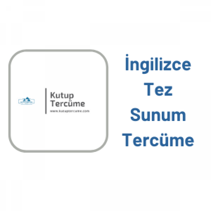 İngilizce Tez Sunum Tercümesi