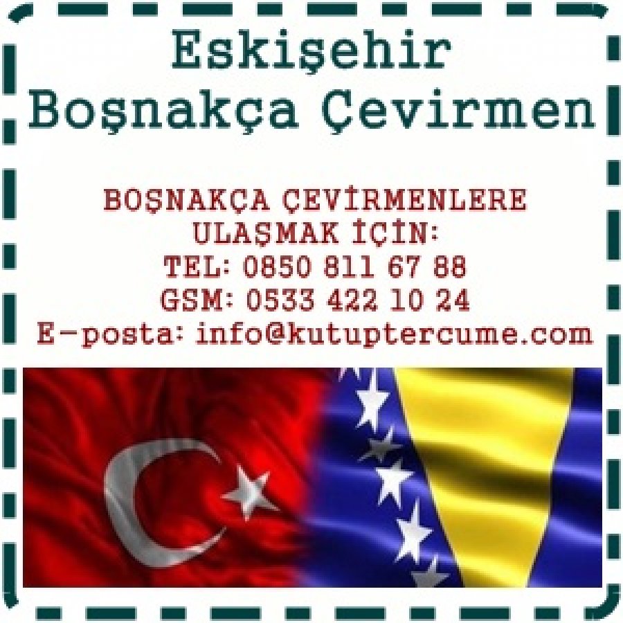 Boşnakça Tercümanlık Eskişehir